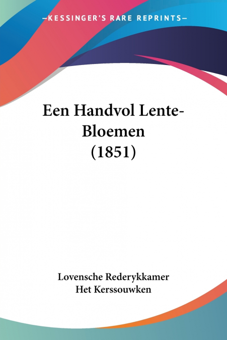 Een Handvol Lente-Bloemen (1851)