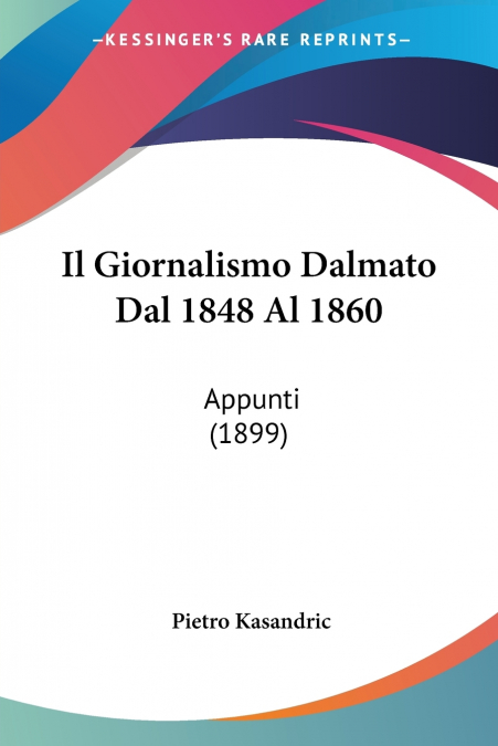 Il Giornalismo Dalmato Dal 1848 Al 1860