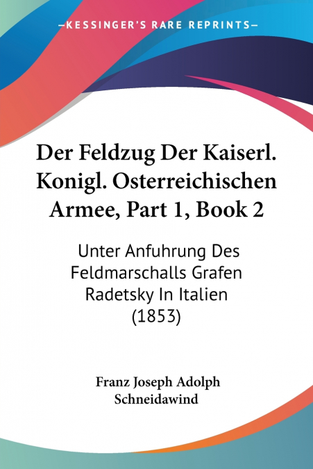 Der Feldzug Der Kaiserl. Konigl. Osterreichischen Armee, Part 1, Book 2