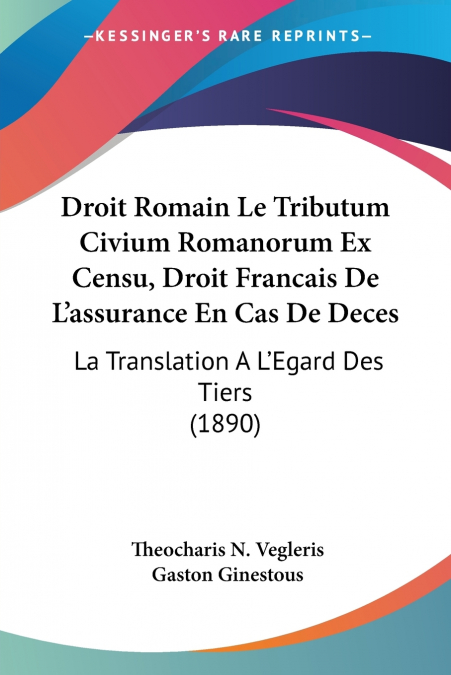Droit Romain Le Tributum Civium Romanorum Ex Censu, Droit Francais De L’assurance En Cas De Deces