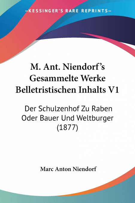 M. Ant. Niendorf’s Gesammelte Werke Belletristischen Inhalts V1