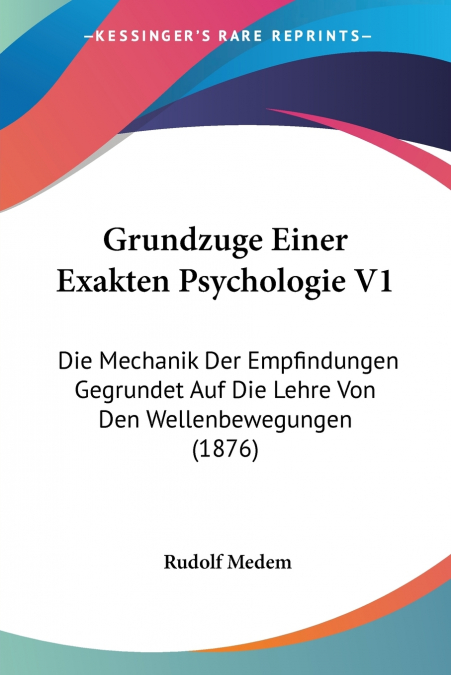 Grundzuge Einer Exakten Psychologie V1