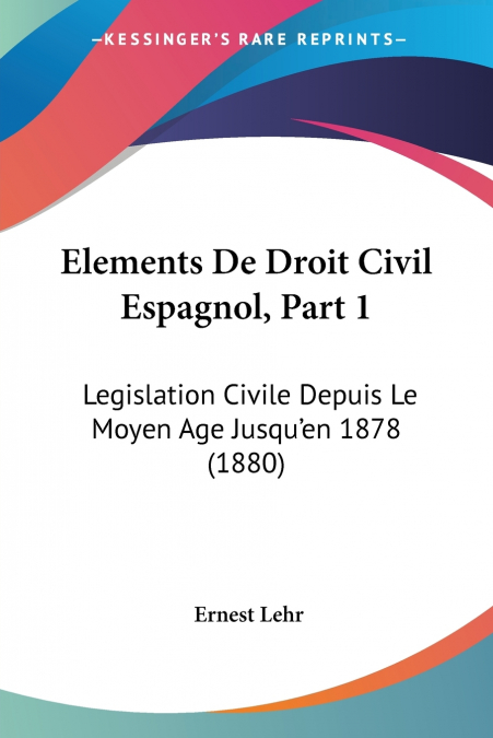 Elements De Droit Civil Espagnol, Part 1