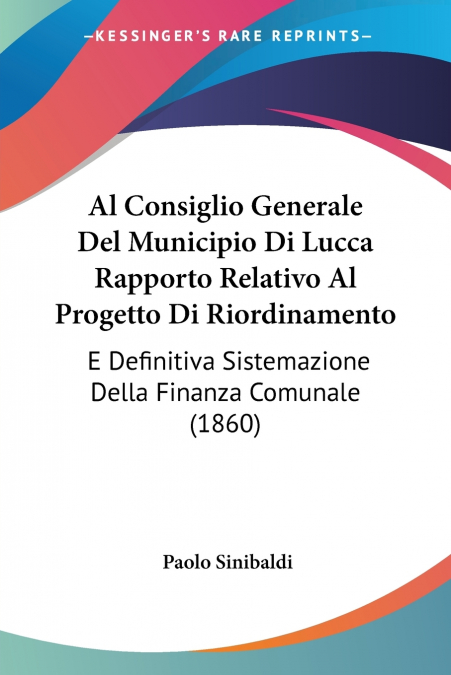 Al Consiglio Generale Del Municipio Di Lucca Rapporto Relativo Al Progetto Di Riordinamento