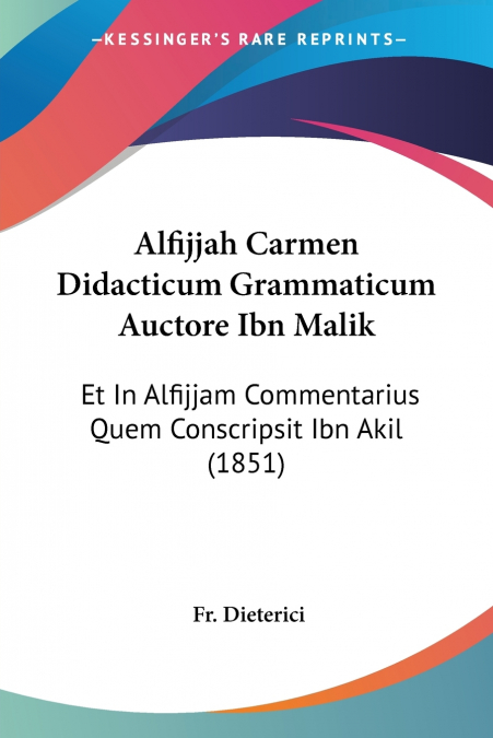 Alfijjah Carmen Didacticum Grammaticum Auctore Ibn Malik