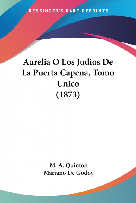 Aurelia O Los Judios De La Puerta Capena, Tomo Unico (1873)