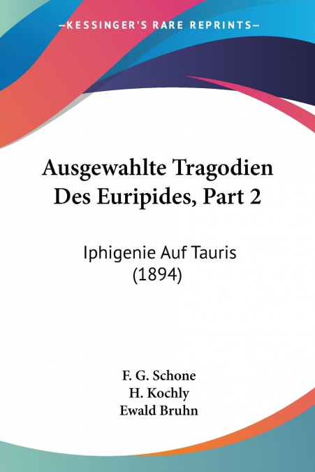 Ausgewahlte Tragodien Des Euripides, Part 2