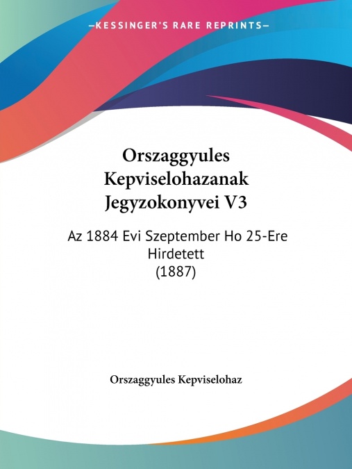 Orszaggyules Kepviselohazanak Jegyzokonyvei V3