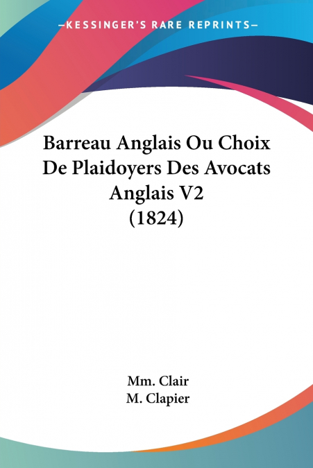 Barreau Anglais Ou Choix De Plaidoyers Des Avocats Anglais V2 (1824)
