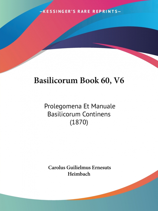 Basilicorum Book 60, V6