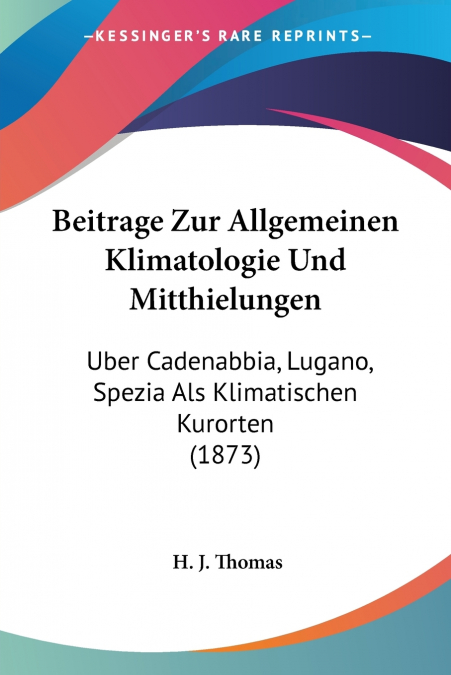 Beitrage Zur Allgemeinen Klimatologie Und Mitthielungen
