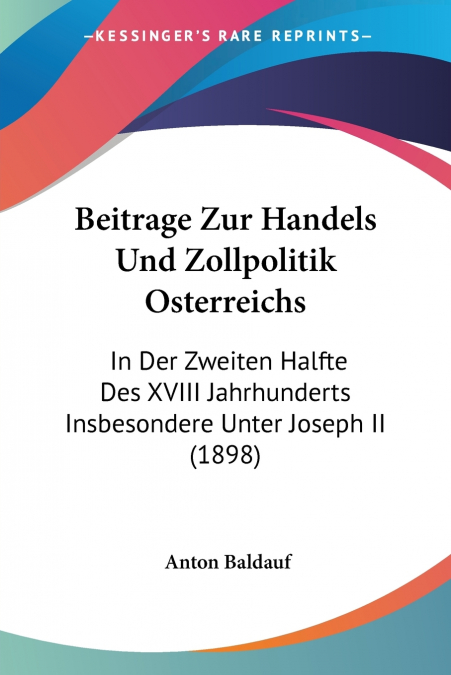 Beitrage Zur Handels Und Zollpolitik Osterreichs