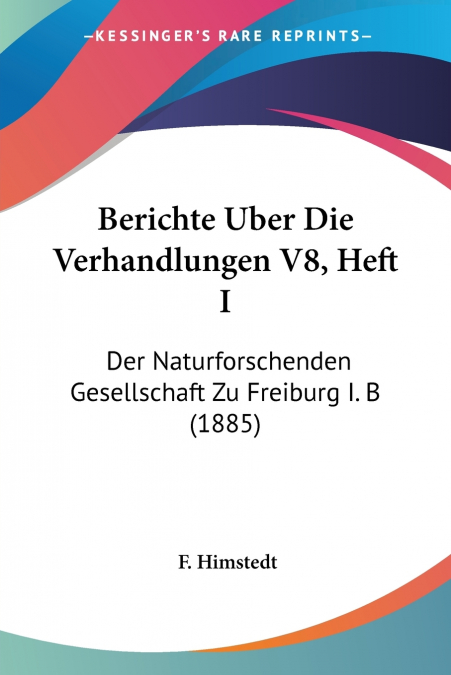Berichte Uber Die Verhandlungen V8, Heft I