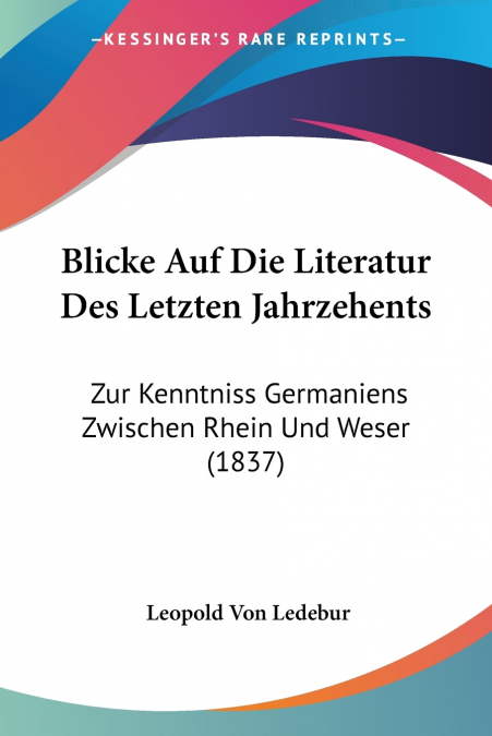 Blicke Auf Die Literatur Des Letzten Jahrzehents