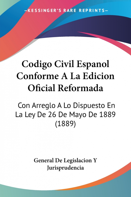 Codigo Civil Espanol Conforme A La Edicion Oficial Reformada