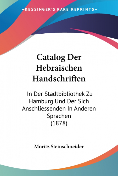 Catalog Der Hebraischen Handschriften