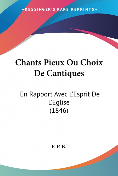 Chants Pieux Ou Choix De Cantiques