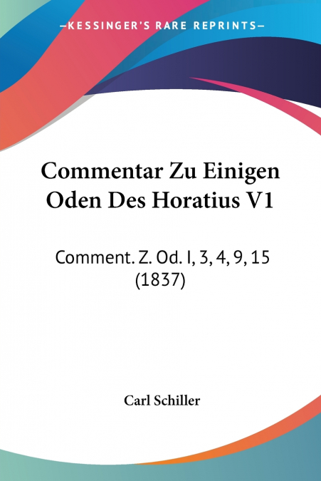 Commentar Zu Einigen Oden Des Horatius V1