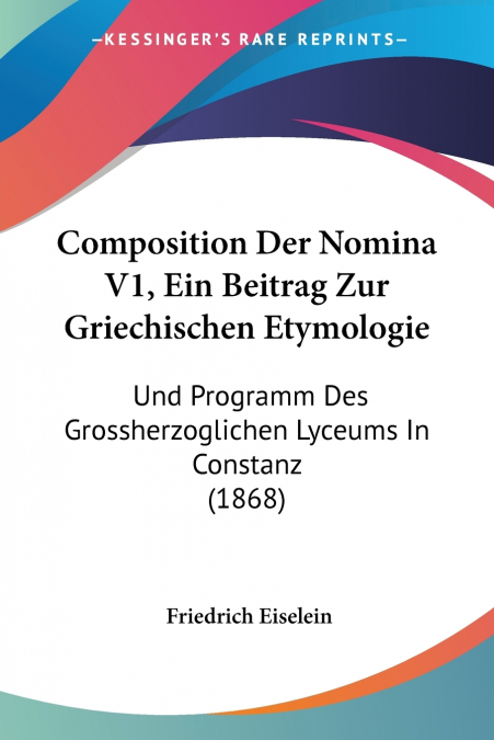 Composition Der Nomina V1, Ein Beitrag Zur Griechischen Etymologie