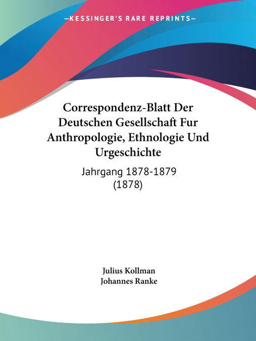 Correspondenz-Blatt Der Deutschen Gesellschaft Fur Anthropologie, Ethnologie Und Urgeschichte