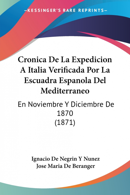 Cronica De La Expedicion A Italia Verificada Por La Escuadra Espanola Del Mediterraneo