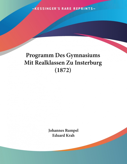 Programm Des Gymnasiums Mit Realklassen Zu Insterburg (1872)