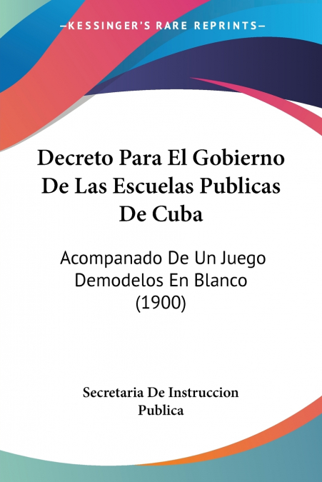 Decreto Para El Gobierno De Las Escuelas Publicas De Cuba