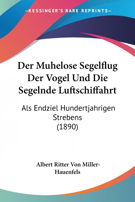 Der Muhelose Segelflug Der Vogel Und Die Segelnde Luftschiffahrt