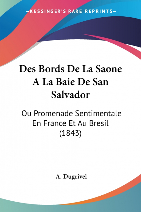 Des Bords De La Saone A La Baie De San Salvador