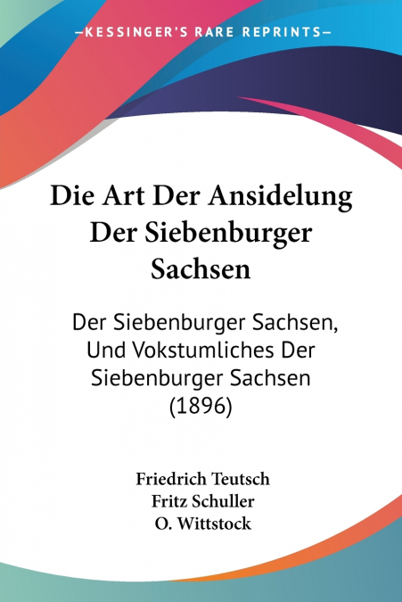 Die Art Der Ansidelung Der Siebenburger Sachsen