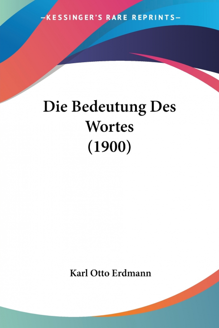 Die Bedeutung Des Wortes (1900)