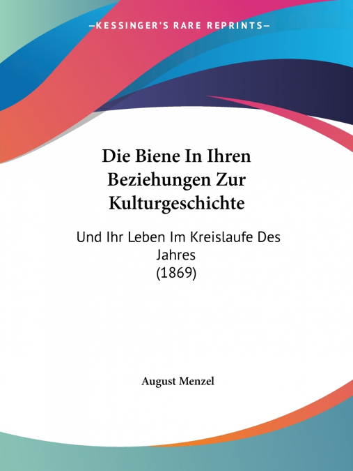 Die Biene In Ihren Beziehungen Zur Kulturgeschichte