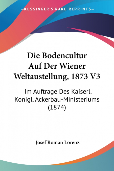Die Bodencultur Auf Der Wiener Weltaustellung, 1873 V3