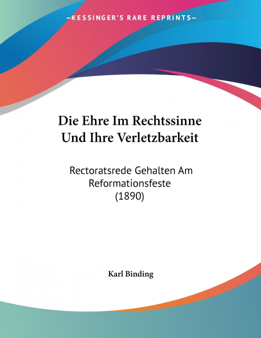 Die Ehre Im Rechtssinne Und Ihre Verletzbarkeit