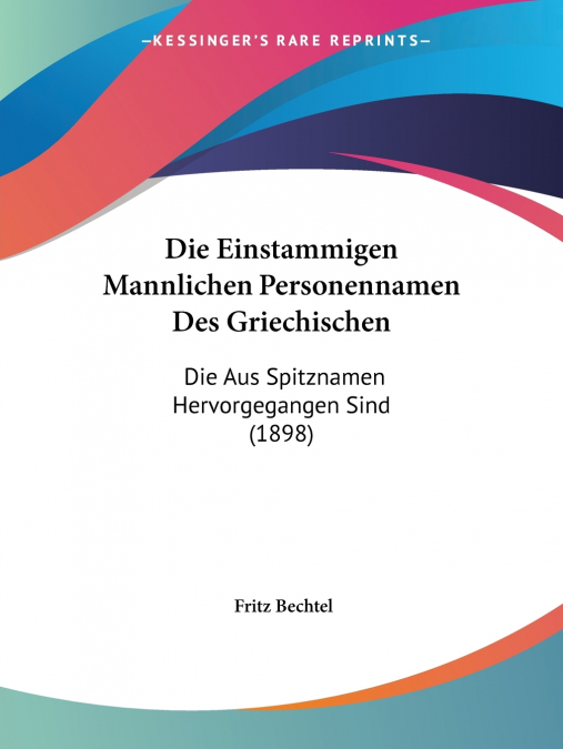 Die Einstammigen Mannlichen Personennamen Des Griechischen