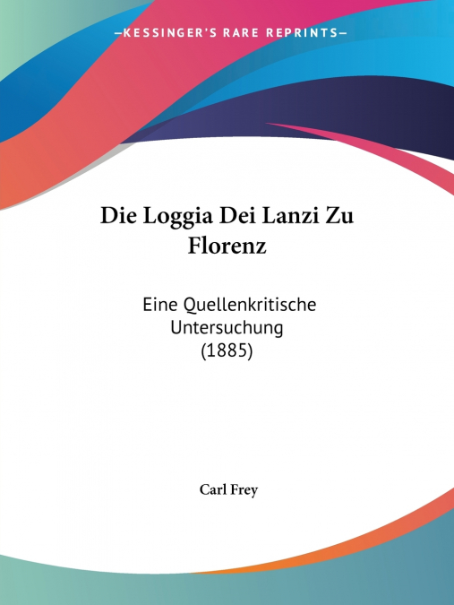 Die Loggia Dei Lanzi Zu Florenz