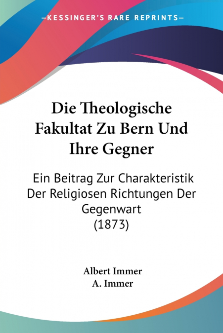 Die Theologische Fakultat Zu Bern Und Ihre Gegner