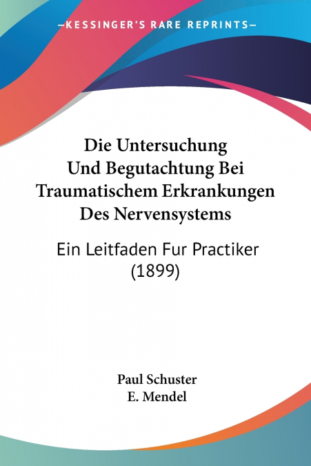 Die Untersuchung Und Begutachtung Bei Traumatischem Erkrankungen Des Nervensystems