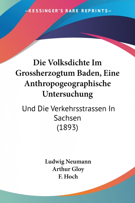 Die Volksdichte Im Grossherzogtum Baden, Eine Anthropogeographische Untersuchung