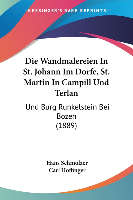 Die Wandmalereien In St. Johann Im Dorfe, St. Martin In Campill Und Terlan
