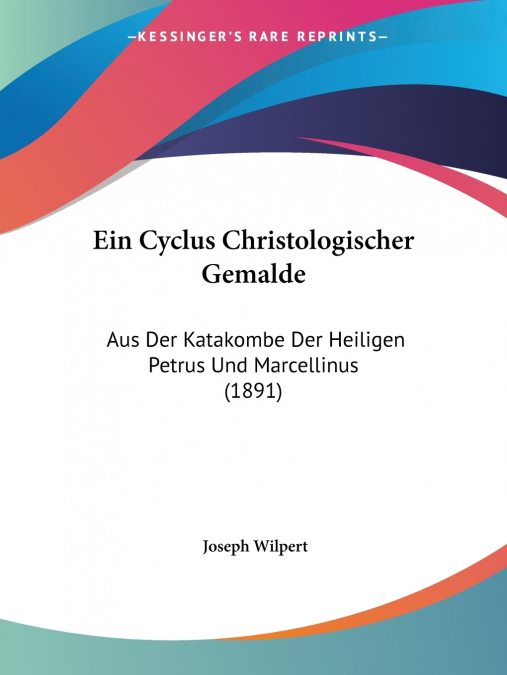 Ein Cyclus Christologischer Gemalde