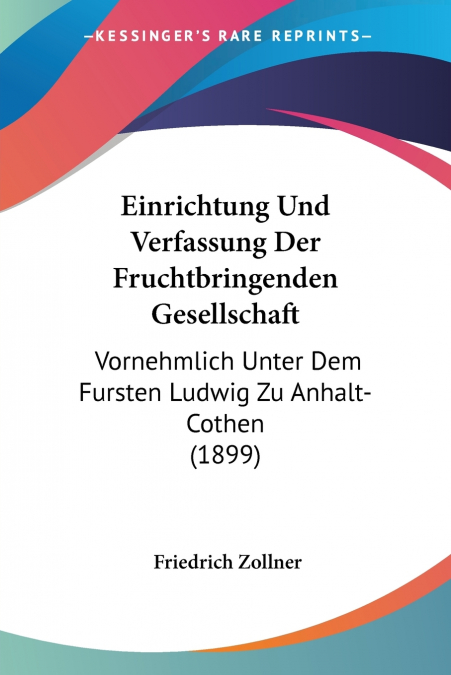 Einrichtung Und Verfassung Der Fruchtbringenden Gesellschaft