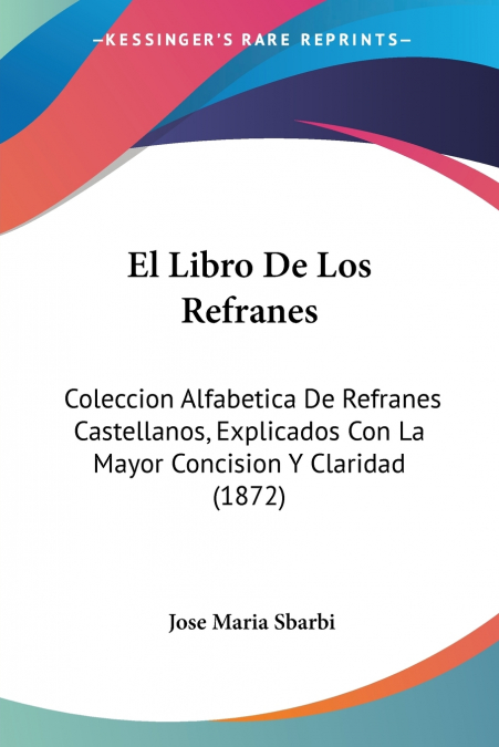 El Libro de los Refranes El Libro de los Refranes