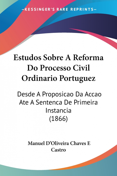 Estudos Sobre A Reforma Do Processo Civil Ordinario Portuguez