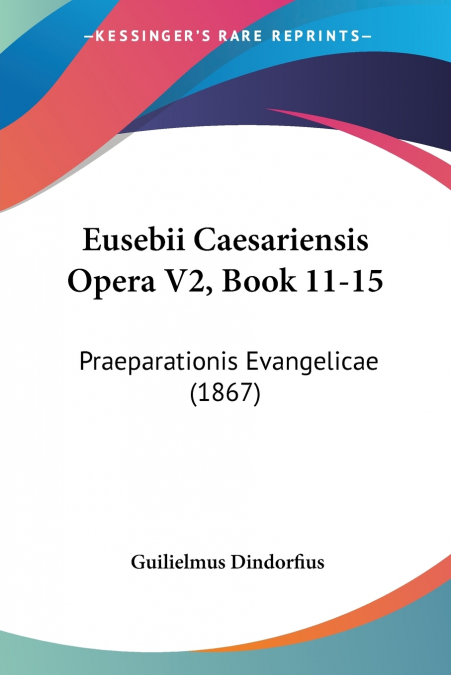 Eusebii Caesariensis Opera V2, Book 11-15