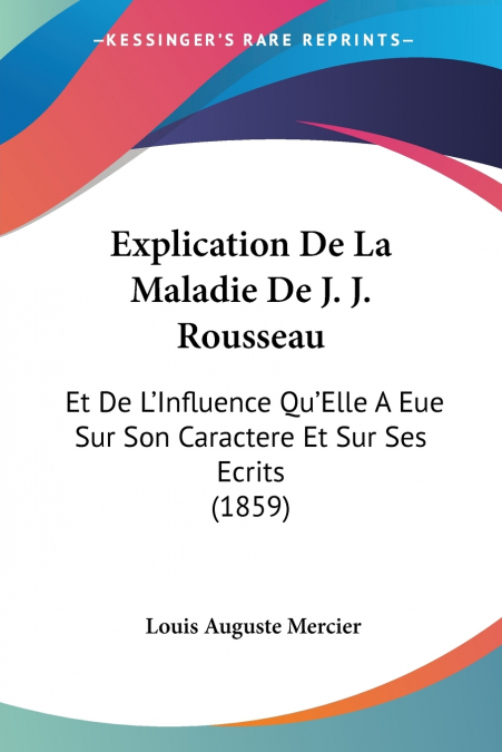Explication De La Maladie De J. J. Rousseau