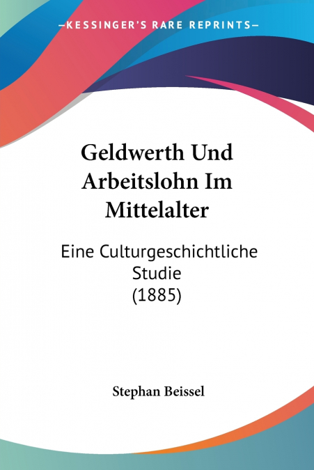 Geldwerth Und Arbeitslohn Im Mittelalter