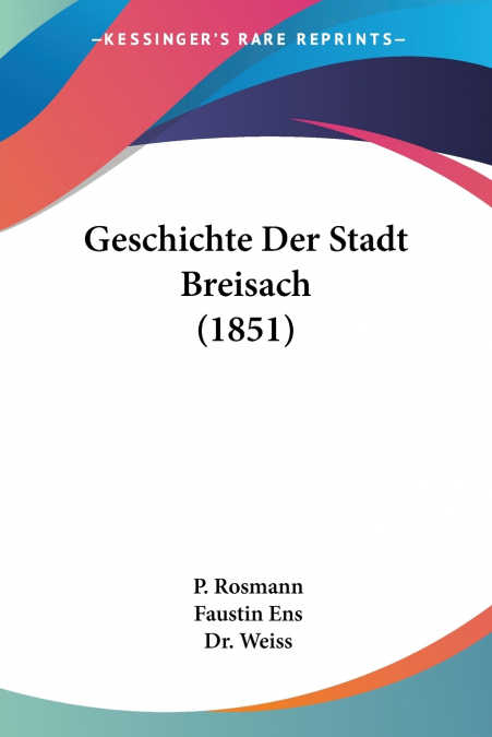 Geschichte Der Stadt Breisach (1851)