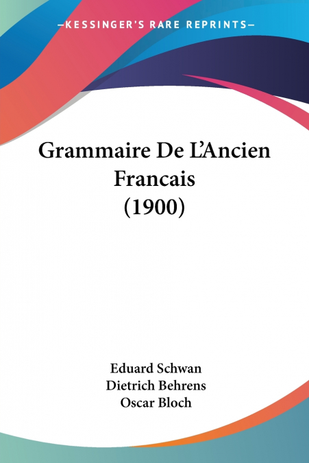 Grammaire De L’Ancien Francais (1900)