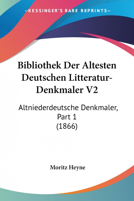 Bibliothek Der Altesten Deutschen Litteratur-Denkmaler V2